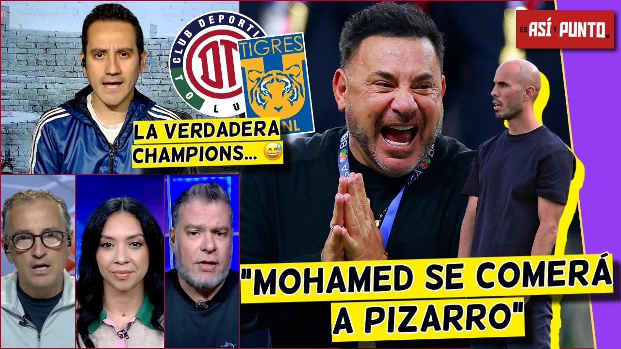 TOLUCA vs TIGRES, GUERRA de TÉCNICOS donde MOHAMED puede DESTROZAR a Pizarro | Es Así y Punto