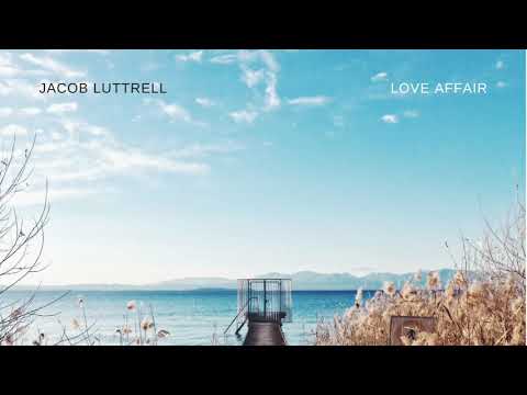 Love Affair - Jacob Luttrell (Demo)