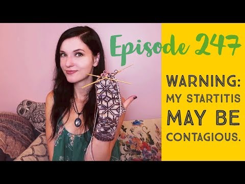 YARNGASM: Episode 247 - "The Trouble With WIPs"