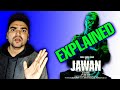 JAWAN EXPLAINED DOUBLE MONSTER SHAH RUKH KHAN