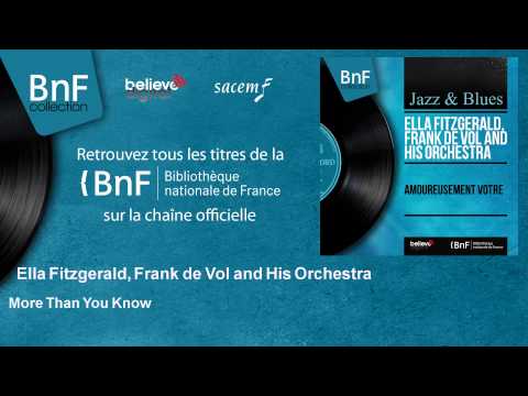 Ella Fitzgerald, Frank de Vol and His Orchestra - More Than You Know
