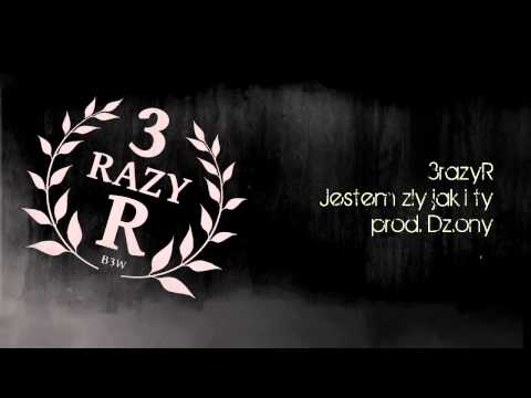 3razyR - Jestem zły jak i ty