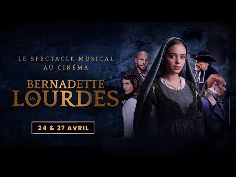 BERNADETTE DE LOURDES – LE SPECTACLE AU CINEMA - BANDE-ANNONCE