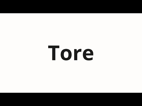 How to pronounce Tore