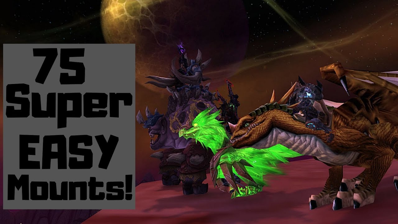 75 EASY Mounts to Get in World of Warcraft! 400 Mounts Guide Part 1