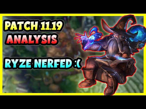 I can't believe they nerfed Ryze... (Patch 11.19 Analysis)