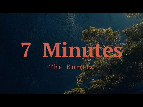 The Komets - 7 Minutes (Official Video)