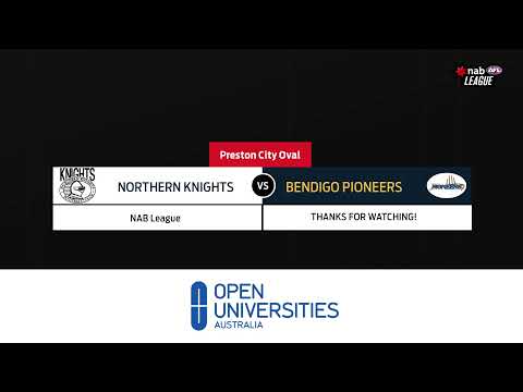 NAB LEAGUE 2019: Wild Card Round  - Northern Knights v Bendigo Pioneers (Full Game)