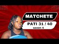 Sanble MATcHETE Anvi Fè Lapè Ak Izi 32 40 Sezon 4