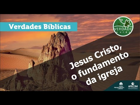 0685 - Jesus Cristo, o fundamento da igreja