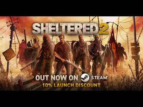 Sheltered 2 Launch Trailer | OUT NOW on PC!