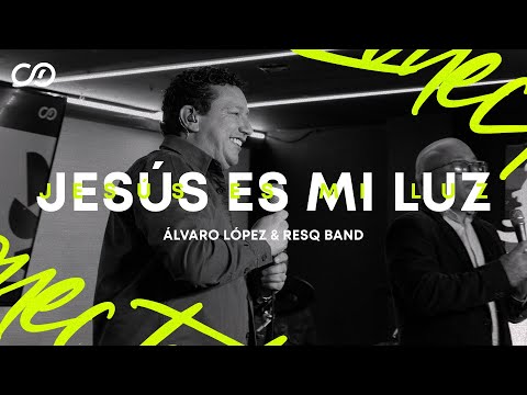 Jesús es mi luz - Álvaro López & ResQ Band | Conectados con Dios