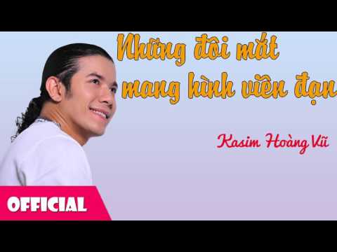 Thể hiện bởi Kasim Hoàng Vũ