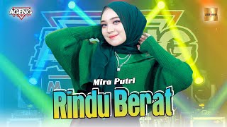 Download lagu Mira Putri ft Ageng Musik Rindu Berat... mp3