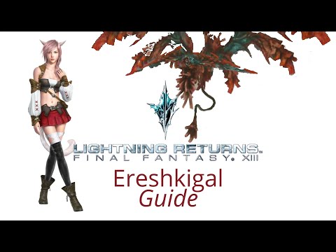 Lightning Returns Final Fantasy XIII - Ereshkigal Guide