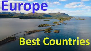 The 10 Best Countries In Europe To Live, To Visit & To Work - Around The World