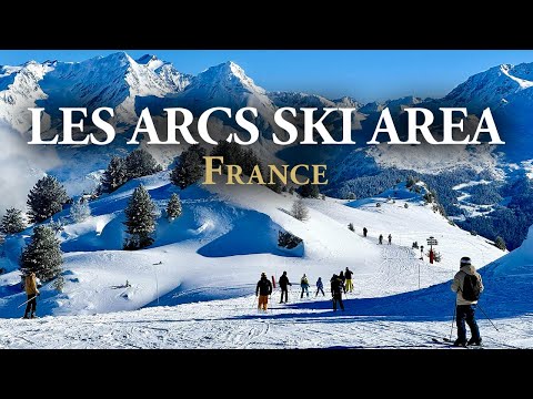 Les Arcs Ski Area - So Beautiful 🤩