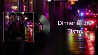 Dinner at the Bistro