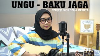 BAKU JAGA - UNGU (COVER BY REZHA REGITA)