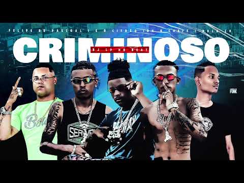 BOLA CH, FELIPE DO PASCOAL, É O CIFRÃO & DN O CHEFE - CRIMINOSO