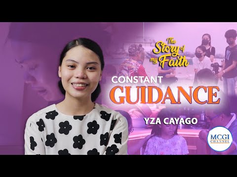 Constant Guidance | Story of My Faith | MCGI