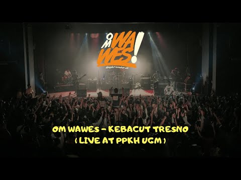 OMWAWES - KEBACUT TRESNO (Live at PKKH UGM)