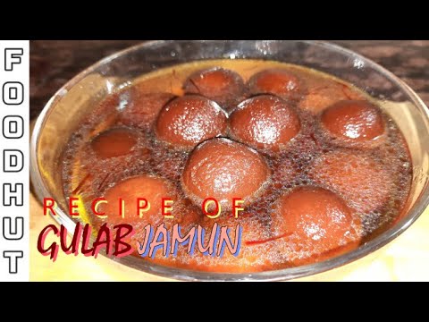 RECIPE OF GULAB JAMUN | FAST & EASY RECIPE | FOODHUT RECIPES