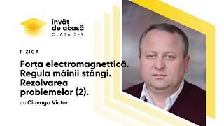 Forţa electromagnetică. Regula mâinii stângi. Rezolvarea problemelor 2/2