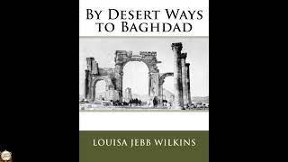 By Desert Ways to Baghdad
