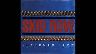 Skid Row - Breakin' Down – (Subhuman Race – 1995)