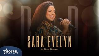 Sara Evelyn | As Mais Tocadas - Coletânea [Vol.3]