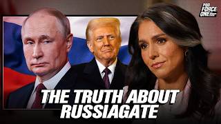 Tulsi Gabbard on the Truth About Russiagate