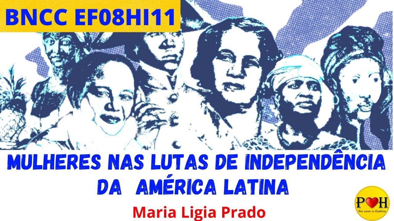 Mulheres nas lutas de independência da América Latina:  Maria Ligia Prado