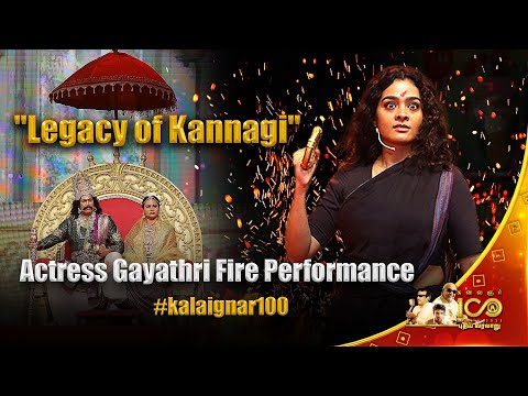 "Legacy of Kannagi" Actress Gayathri Fire 🔥 Performance as Kannagi  @ Kalaignar 100 | Kalaignar TV