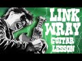 Garage Surf Guitar Lesson - Link Wray - Roughshod