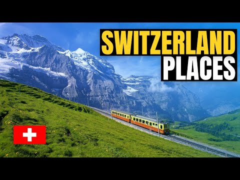 Top 10 Best Places to Visit in Switzerland 2025 - Travel Guide