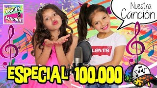 🎤 ¡¡ESPECIAL DE 100.000 MIL SUSCRIPTORES!! 🌸 NUESTRA CANCIÓN 100K ✨ KARINA Y MARINA feat Jose Seron