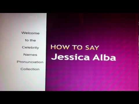 How to Say Jassica Alba