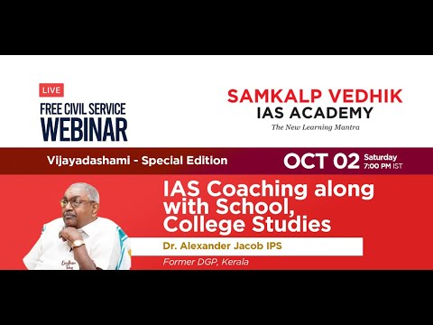 Vijayadashami Special Edition Webinar_IAS Coaching along with School, College Studies | Dr Alexander Jacob IPS