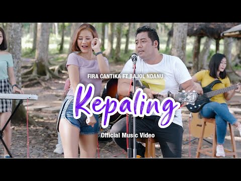 Bajol Ndanu Ft. Fira Cantika - Kepaling (Official Music Video) | KENTRUNG