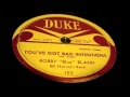 Bobby "Blue" Bland - You've Got Bad Intentions 78 rpm!