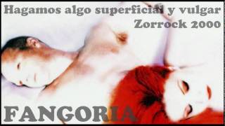 Fangoria - Hagamos algo superficial y vulgar (Directo Zorrock 2000)