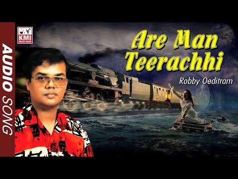 Are Man Teerachhi | Robby Oeditram | KMI music bank