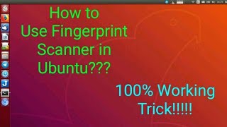 How to use Fingerprint Scanner in Ubuntu | How to set Fingerprint Lock in Ubuntu |Latest Tricks 2019