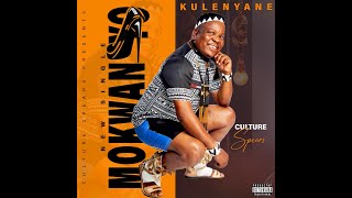 Download lagu KULENYANE(CULTURE SPEARS)- MOKWANYO mp3