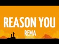 Rema Reason You Lyrics