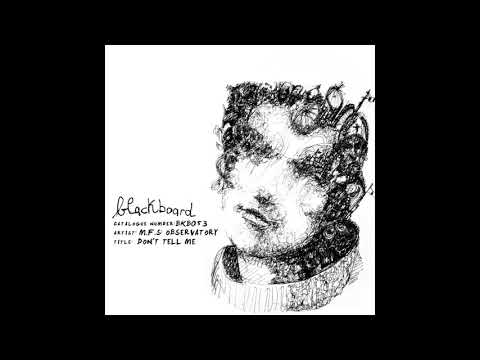 M.F.S: Observatory - Don't Tell Me (Extended Mix)