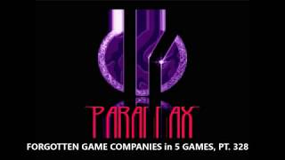 PARALLAX:  DEFUNCT GAME DEVELOPERS in 5 GAMES, PT. 328