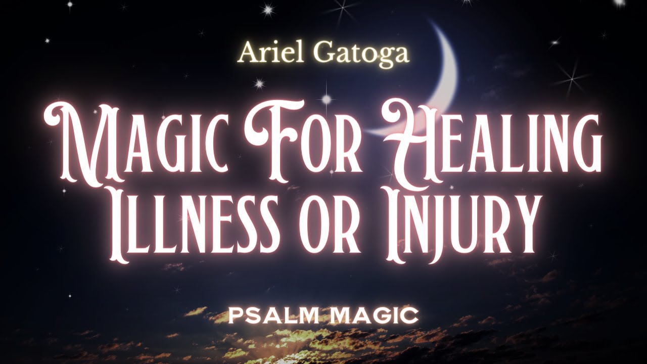 Psalm 116: Magic for Healing Illness or Injury