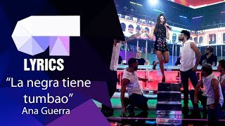 &quot;La negra tiene tumbao&quot; Ana Guerra | Gala 10 | Lyrics